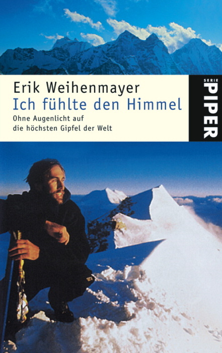 Ich fühlte den Himmel - Erik Weihenmayer