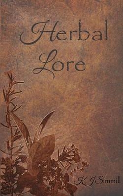 Herbal Lore - K. J. Simmill