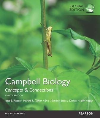 Campbell Biology: Concepts & Connections with MasteringBiology, Global Edition - Jane B. Reece, Martha R. Taylor, Eric J. Simon, Jean L. Dickey