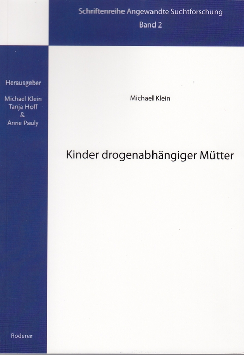 Kinder drogenabhängiger Mütter - Michael Klein