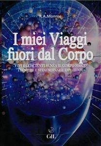 I Miei Viaggi Fuori dal Corpo - Robert A. Monroe