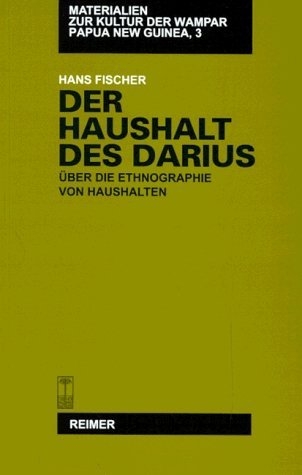 Materialien zur Kultur der Wampar, Papua New Guinea / Der Haushalt des Darius - Hans Fischer