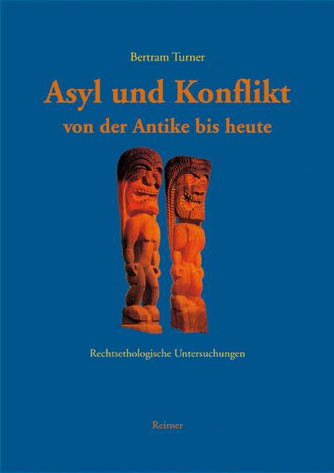 Asyl und Konflikt von der Antike bis heute - Bertram Turner