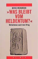 Was bleibt vom Heldentum? - Birke Mersmann