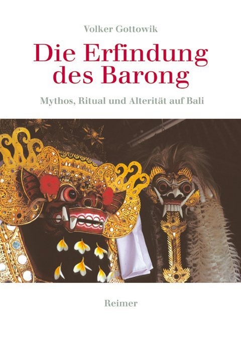 Die Erfindung des Barong - Volker Gottowik