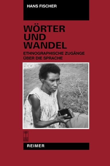 Materialien zur Kultur der Wampar, Papua New Guinea / Wörter und Wandel - Hans Fischer