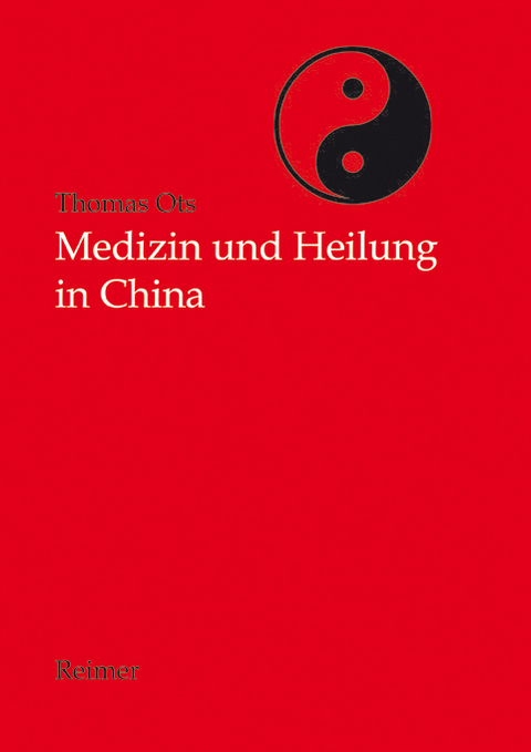 Medizin und Heilung in China - Thomas Ots