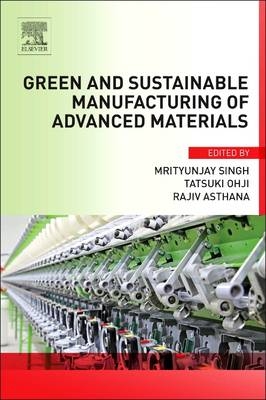 Green and Sustainable Manufacturing of Advanced Material - 