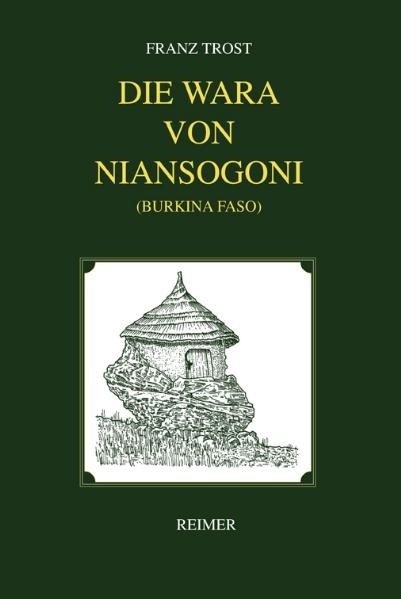 Die Wara von Niansogoni (Burkina Faso) - Franz Trost