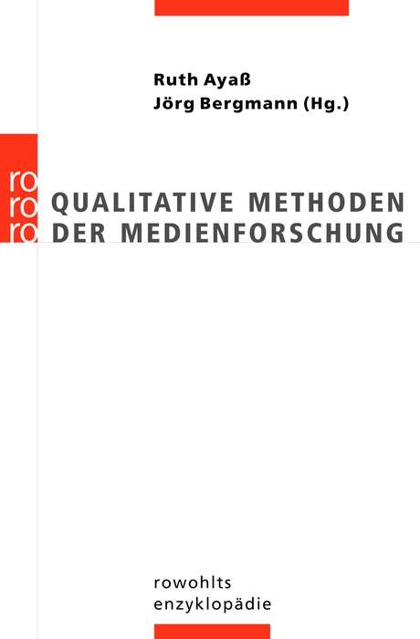 Qualitative Methoden der Medienforschung - 