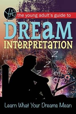 Young Adult's Guide to Dream Interpretation - Lindsey Carmen