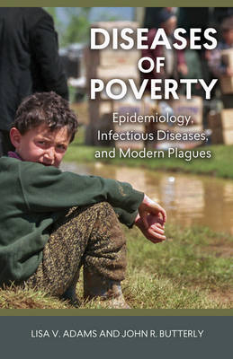 Diseases of Poverty - Lisa V. Adams, John R. Butterly