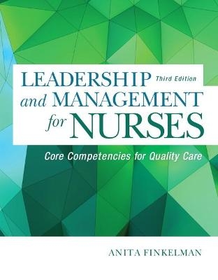 Leadership and Management for Nurses - Anita Finkelman