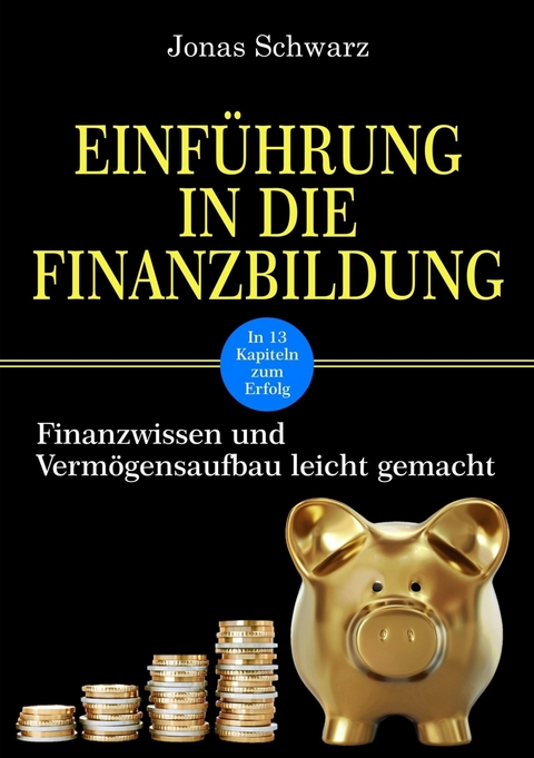 Einführung in die Finanzbildung - Jonas Schwarz