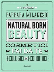 Natural born beauty - Barbara Milanesio