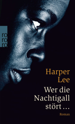 Wer die Nachtigall stört ... - Harper Lee