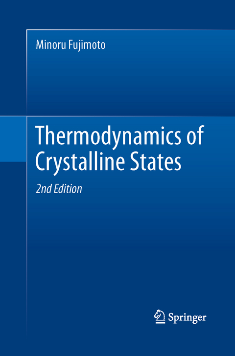 Thermodynamics of Crystalline States - Minoru Fujimoto