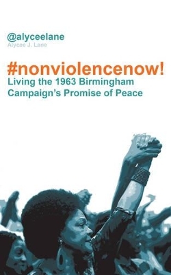 Nonviolence Now! - Alycee J. Lane