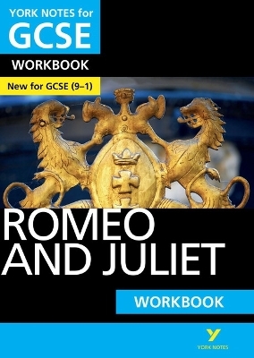 Romeo and Juliet: York Notes for GCSE Workbook - the ideal way to test your knowledge and feel ready for the 2025 and 2026 exams - Susannah White, William Shakespeare