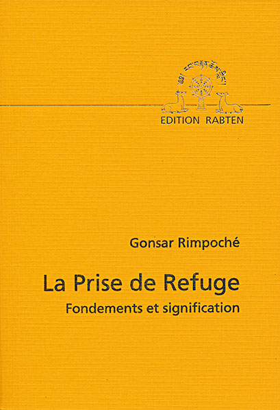 La Prise de Refuge -  Gonsar Rimpoché