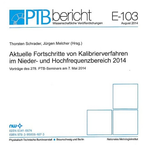 Aktuelle Fortschritte von Kalibrierverfahren im Nieder- und Hochfrequenzbereich 2014 - 