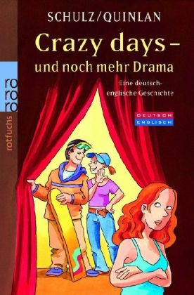 Crazy Days - und noch mehr Drama - Stefanie Schulz, Daniel Quinlan