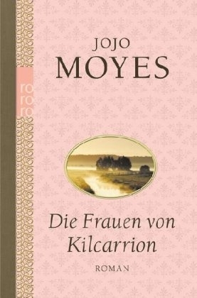 Die Frauen von Kilcarrion - Jojo Moyes