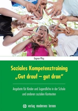 Soziales Kompetenztraining "Gut drauf - gut dran" - Dagmar Pflug