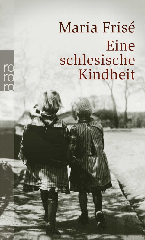 Eine schlesische Kindheit - Maria Frisé