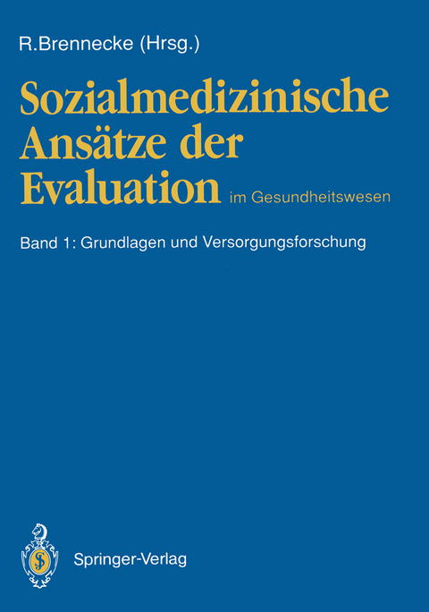 Sozialmedizinische Ansätze der Evaluation im Gesundheitswesen - 