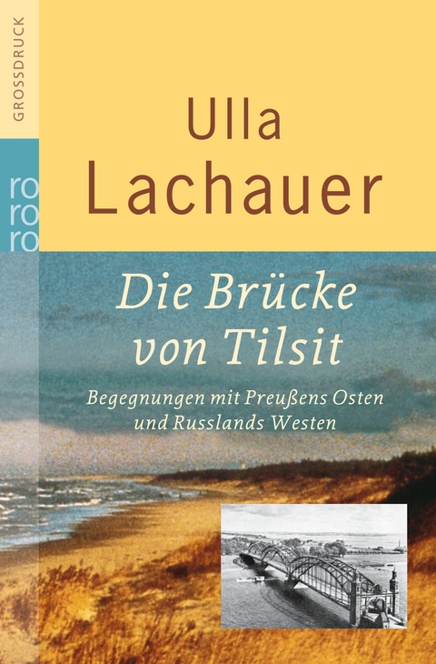 Die Brücke von Tilsit - Ulla Lachauer