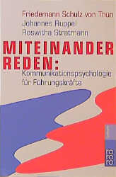 Miteinander reden: Kommunikationspsychologie für Führungskräfte - Friedemann Schulz von Thun, Johannes Ruppel, Roswitha Stratmann