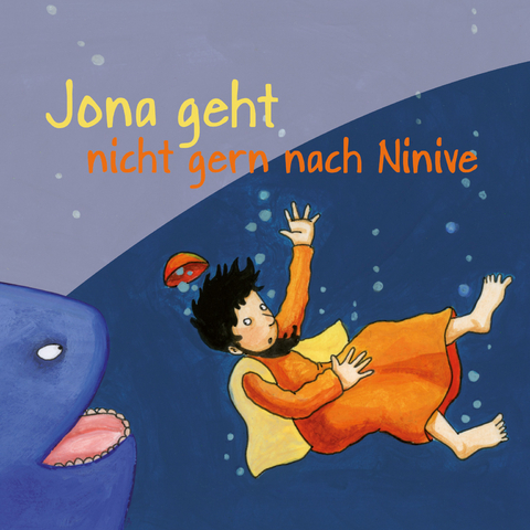 Jona geht nicht gern nach Ninve - Stephanie Dressler