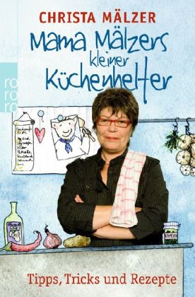 Mama Mälzers kleiner Küchenhelfer - Christa Mälzer