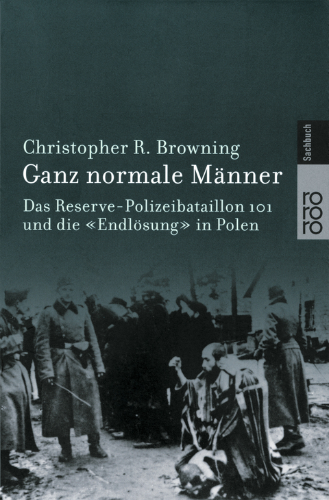 Ganz normale Männer - Christopher R. Browning