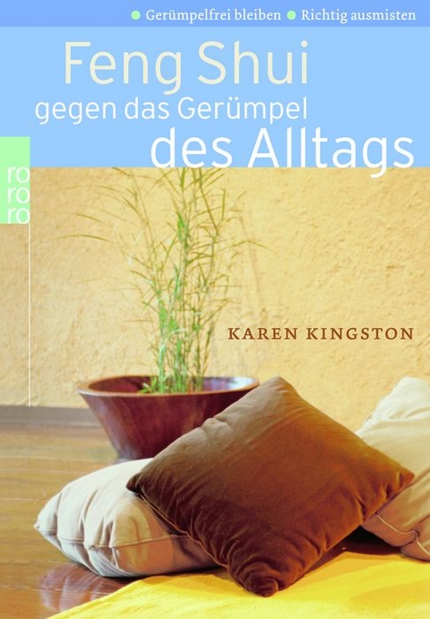 Feng Shui gegen das Gerümpel des Alltags - Karen Kingston