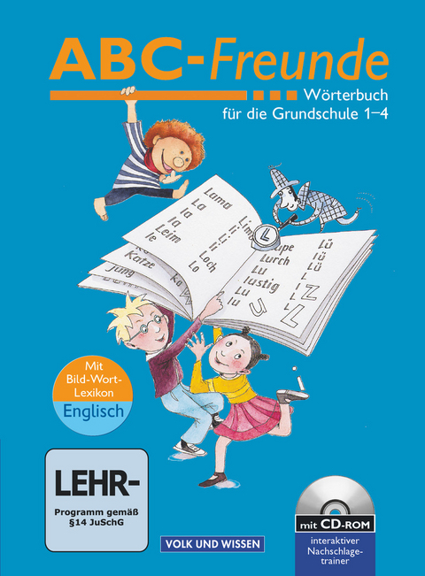 ABC-Freunde - Für das 1. bis 4. Schuljahr - Östliche Bundesländer - Bisherige Ausgabe - Gerhard Sennlaub, Christine Szelenko, Ruth Wolt, Edmund Wendelmuth, Stefan Nagel