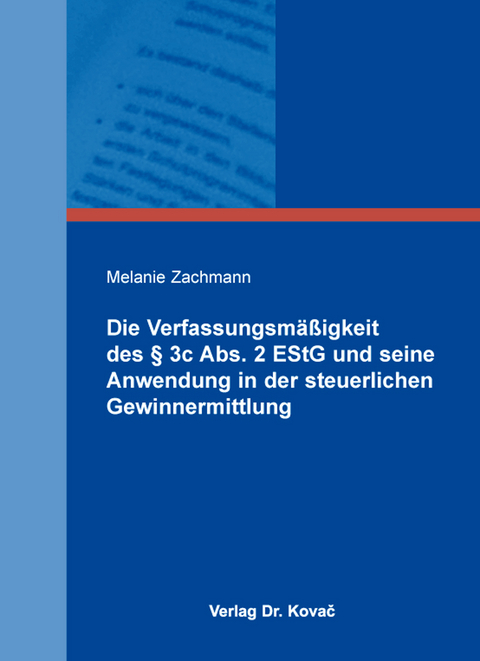 Die Verfassungsmäßigkeit des § 3c Abs. 2 EStG und seine Anwendung in der steuerlichen Gewinnermittlung - Melanie Zachmann