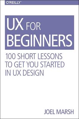 UX For Beginners - Joel Marsh