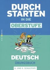 Durchstarten in die Oberstufe - Deutsch. 8./9. Schuljahr - Übungsbuch