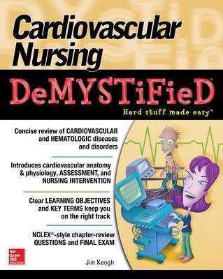 Cardiovascular Nursing Demystified - Jim Keogh