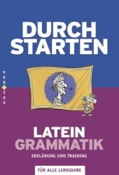 Durchstarten Latein Grammatik. ErklÃ¤rung und Training - Wolfram Kautzky