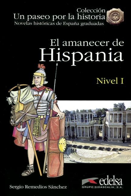 Un paseo por la historia / El amanecer de Hispania - Sergio Remedios Sánchez