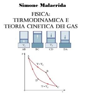 Fisica: termodinamica e teoria cinetica dei gas - Simone Malacrida