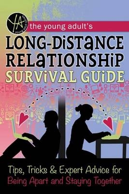 Young Adult's Long-Distance Relationship Survival Guide -  Atlantic Publishing Group