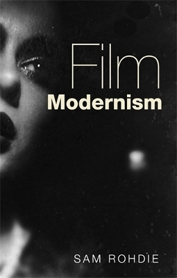 Film Modernism - Sam Rohdie