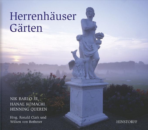 Die Herrenhäuser Gärten - Henning Queren, Hanae Komachi