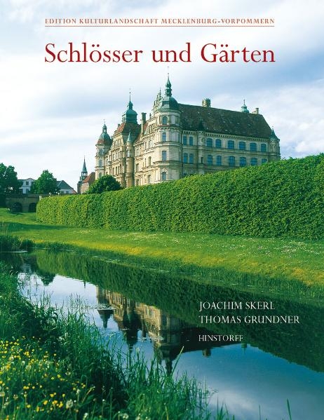 Schlösser und Gärten in Mecklenburg-Vorpommern - Joachim Skerl