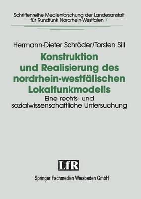 Konstruktion und Realisierung des nordrhein-westfälischen Lokalfunkmodells - Hermann D Schröder