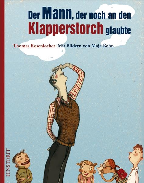 Der Mann, der noch an den Klapperstorch glaubte - Thomas Rosenlöcher